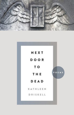 Next Door To The Dead: Poems (Kentucky Voices)