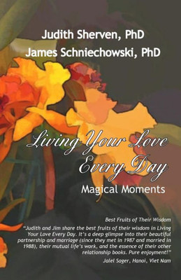 Living Your Love Every Day: Magical Moments