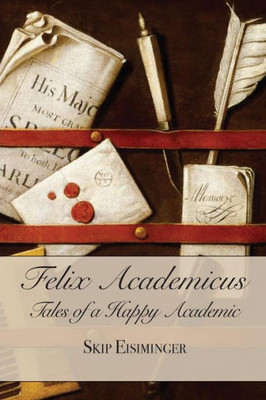 Felix Academicus:: Tales Of A Happy Academic