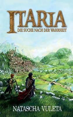 Itaria: Die Suche nach der Wahrheit (German Edition)