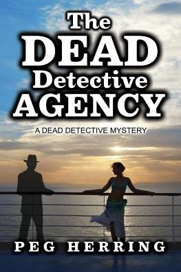 The Dead Detective Agency (The Dead Detective Mysteries)