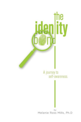The Identity Bond: A Journey To Self-Awareness.