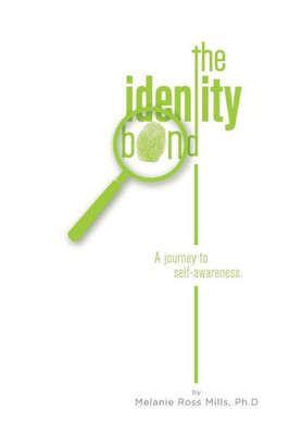 The Identity Bond: A Journey To Self-Awareness.