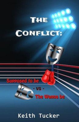 The Conflict: Supposed To Be -Vs- The Wanna Be