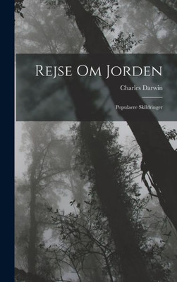 Rejse Om Jorden: Populaere Skildringer (Danish Edition)