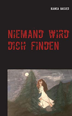 Niemand wird dich finden (German Edition)