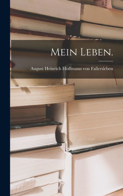 Mein Leben. (German Edition)