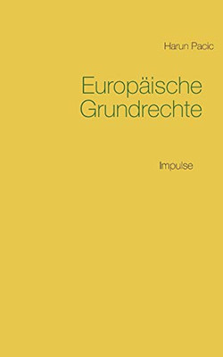 Europäische Grundrechte: Impulskommentar zur Charta der Grundrechte der Europäischen Union (GRC) (German Edition)