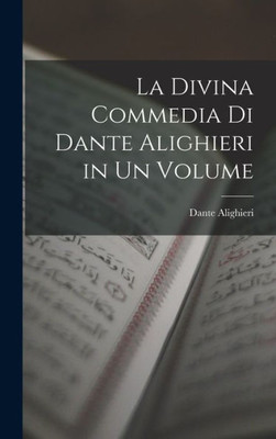 La Divina Commedia Di Dante Alighieri In Un Volume (Italian Edition)