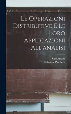 Le Operazioni Distributive E Le Loro Applicazioni All'Analisi (Italian Edition)