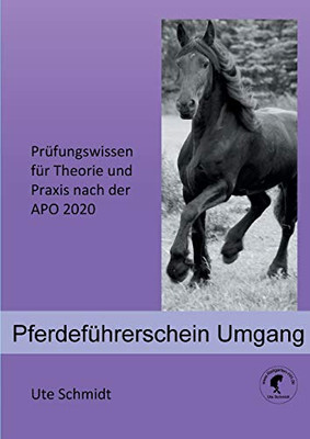 Pferdeführerschein Umgang: Prüfungswissen für Theorie und Praxis nach der APO 2020 (German Edition)