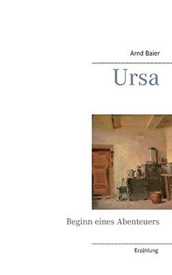 Ursa: Beginn eines Abenteuers (German Edition)