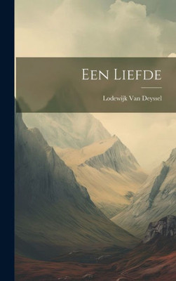 Een Liefde (Dutch Edition)