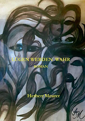 Lügen werden wahr (German Edition)