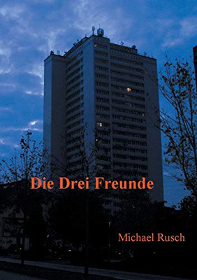 Die drei Freunde (German Edition)