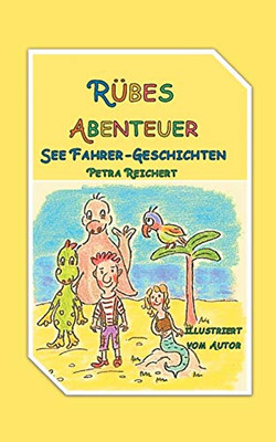 Rübes Abenteuer: Seefahrer Geschichten (German Edition)
