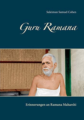 Guru Ramana: Erinnerungen an Ramana Maharshi (German Edition)