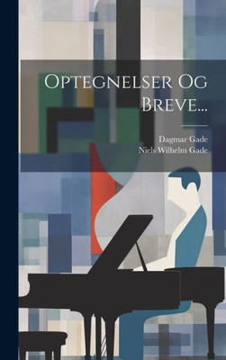 Optegnelser Og Breve... (Danish Edition)