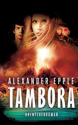 Tambora: Abenteuerroman (German Edition)