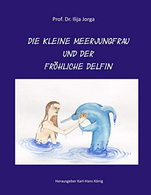 Die kleine Meerjungfrau und der fröhliche Delfin (German Edition)