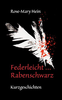 Federleicht ... Rabenschwarz (German Edition)