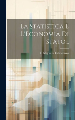 La Statistica E L'Economia Di Stato... (Italian Edition)