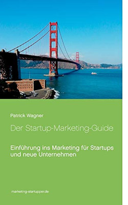 Der Startup-Marketing-Guide (German Edition)