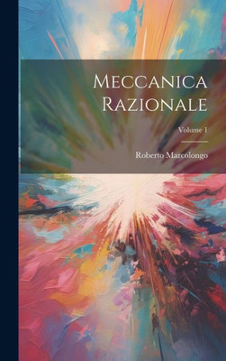 Meccanica Razionale; Volume 1 (Italian Edition)