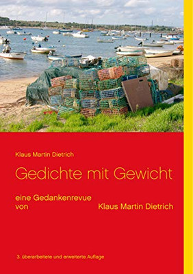 Gedichte mit Gewicht: eine Gedankenrevue von Klaus Martin Dietrich (German Edition)