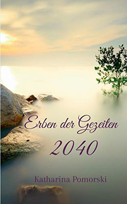 Erben der Gezeiten: 2040 (Erben der Gezeiten (1)) (German Edition)