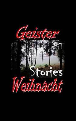 Geister Weihnacht: Gruselgeschichten (German Edition)