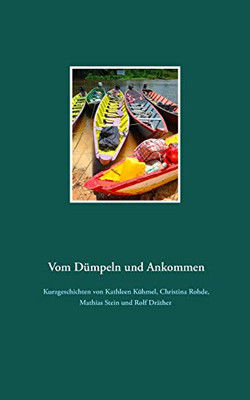 Vom Dümpeln und Ankommen (German Edition)
