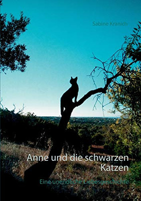 Anne und die schwarzen Katzen: Eine unendliche Liebesgeschichte (German Edition)