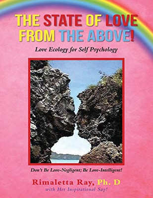 The State of Love from the Above!: Love Ecology for Self Psychology
