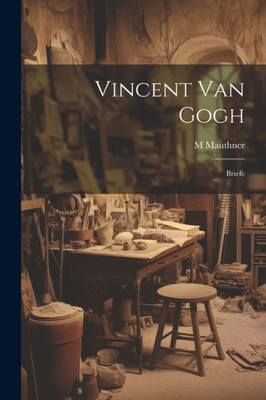 Vincent Van Gogh: Briefe