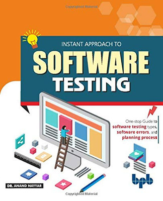 Instant Approach to Software Testing: Principles, Applications, Techniques, and Practices (English Edition)