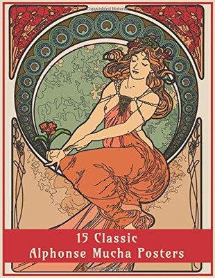 15 Classic Alphonse Mucha Posters: An Art Nouveau Coloring Book (Fantasy Art Colouring Books)