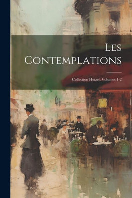 Les Contemplations: Collection Hetzel, Volumes 1-2 (Catalan Edition)