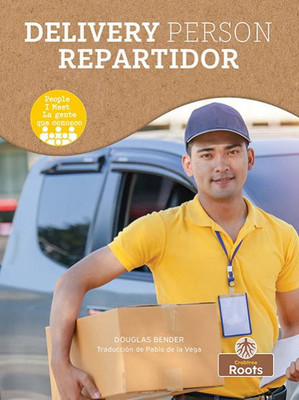 Repartidor (Delivery Person) Bilingual (La Gente Que Conozco (People I Meet) Bilingual) (English And Spanish Edition)