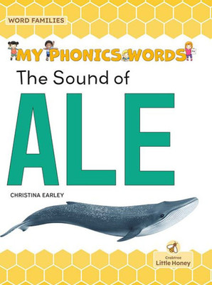 The Sound Of Ale (My Phonics Words - Word Families)