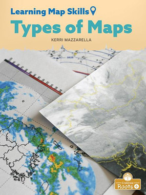 Types Of Maps (Learning Map Skills)