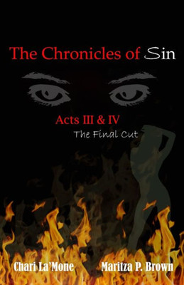 The Chronicles Of Sin Acts Iii & Iv The Final Cut