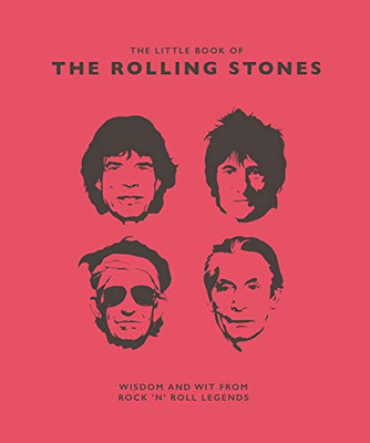 Little Book of the Rolling Stones: Wisdom and Wit from Rock 'n' Roll Legends (The Little Book of...)