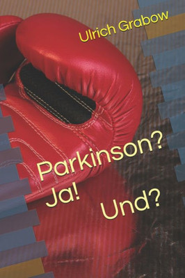 Parkinson? Ja! Und? (German Edition)