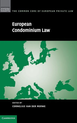 European Condominium Law (The Common Core Of European Private Law)