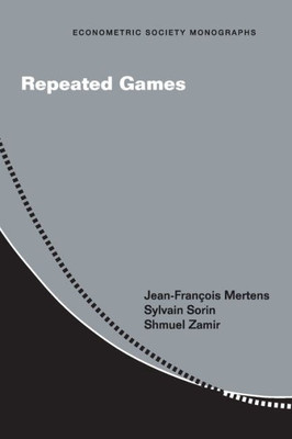 Repeated Games (Econometric Society Monographs)