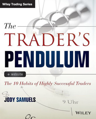 The Trader's Pendulum (Wiley Trading)