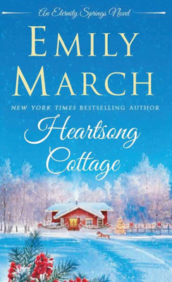 Heartsong Cottage: An Eternity Springs Novel (Eternity Springs, 10)