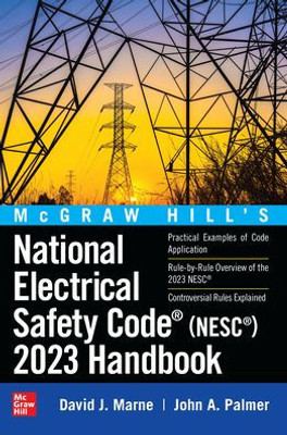 Mcgraw Hill's National Electrical Safety Code (Nesc) 2023 Handbook (Mcgraw Hill's National Electrical Safety Code Handbook)