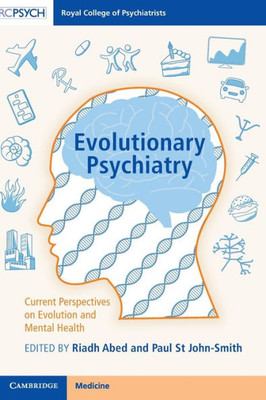 Evolutionary Psychiatry: Current Perspectives On Evolution And Mental Health